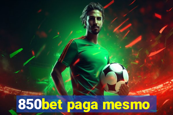 850bet paga mesmo