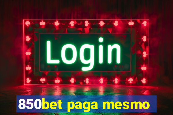 850bet paga mesmo