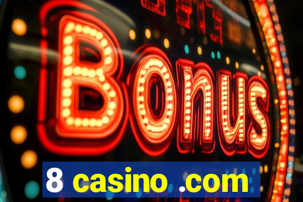 8 casino .com