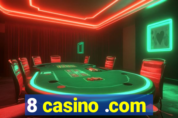 8 casino .com