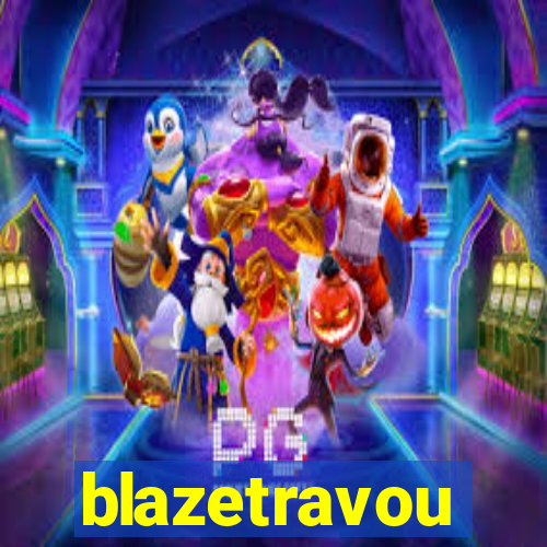 blazetravou