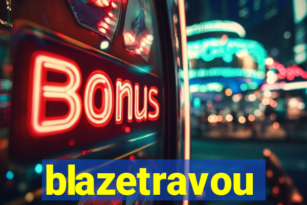 blazetravou