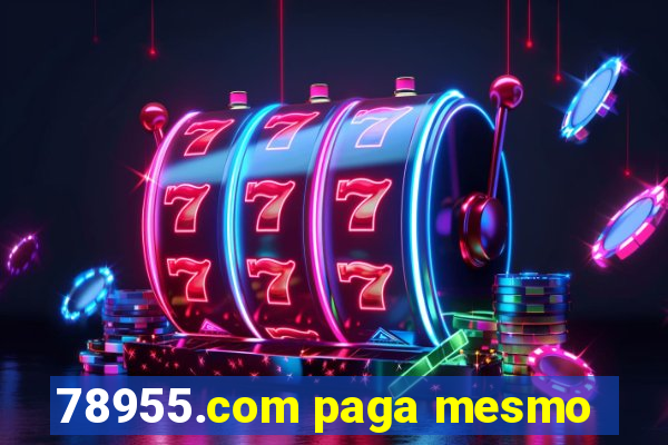 78955.com paga mesmo