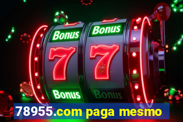 78955.com paga mesmo