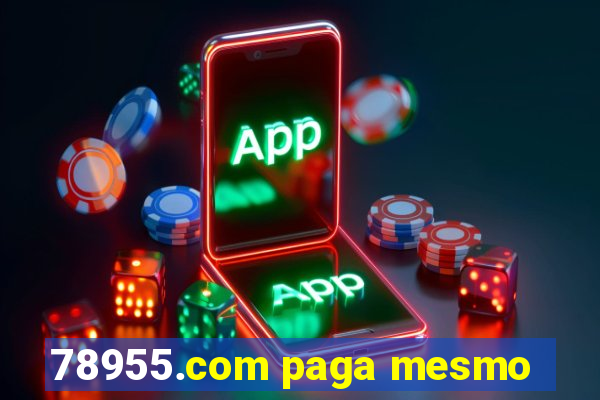 78955.com paga mesmo