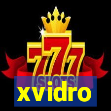 xvidro