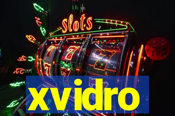 xvidro