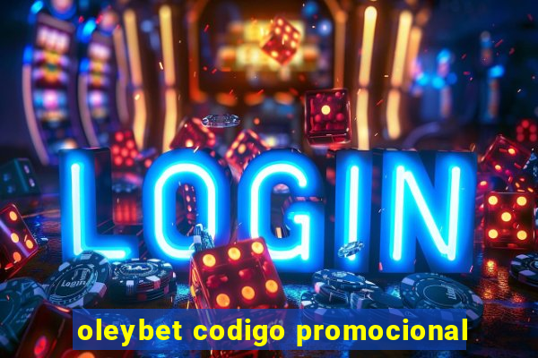 oleybet codigo promocional