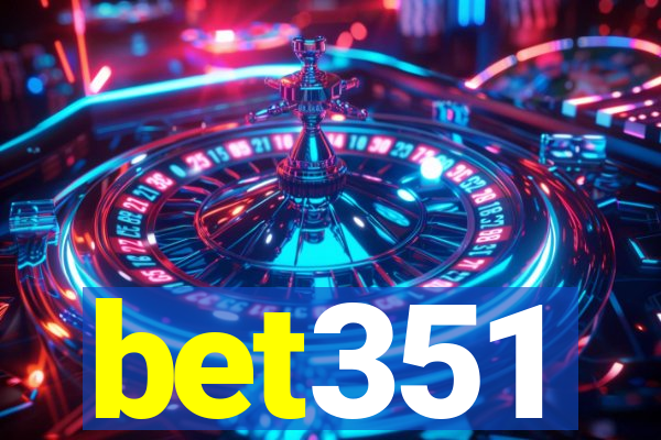 bet351