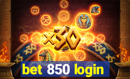 bet 850 login