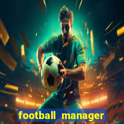 football manager 2024 crack