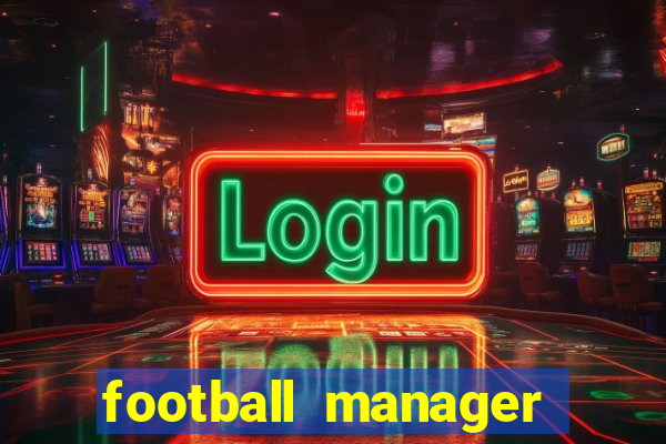 football manager 2024 crack