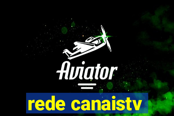 rede canaistv