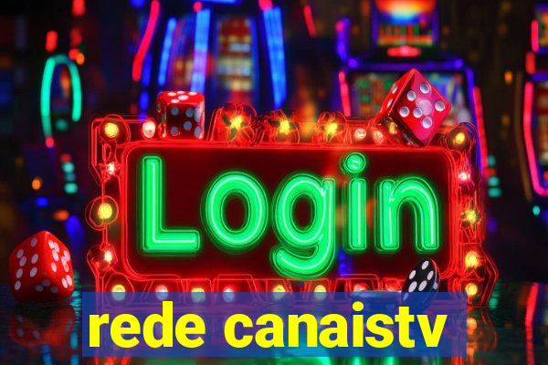 rede canaistv