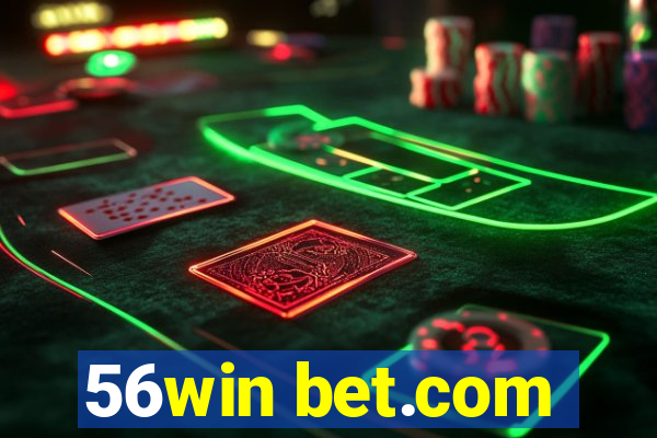 56win bet.com