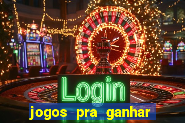 jogos pra ganhar dinheiro de verdade via pix na hora