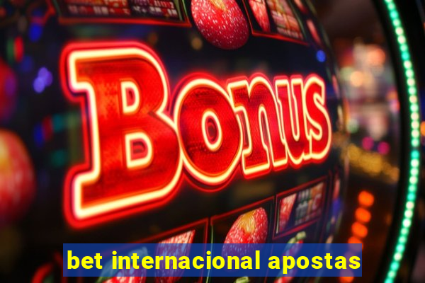 bet internacional apostas