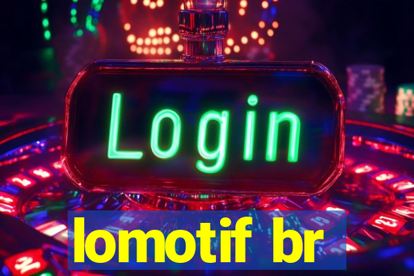 lomotif br