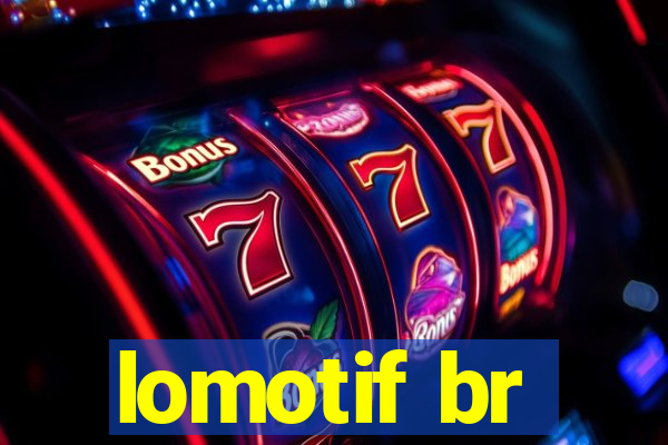 lomotif br