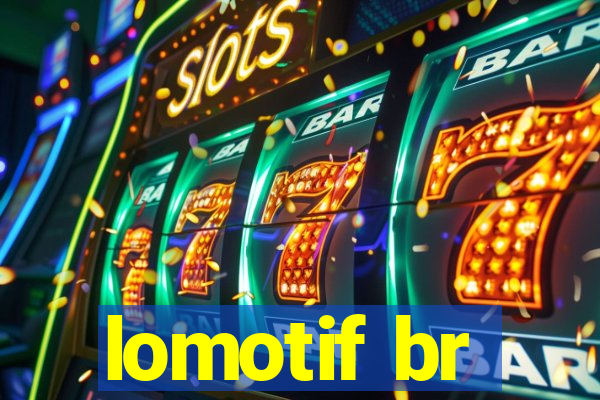 lomotif br