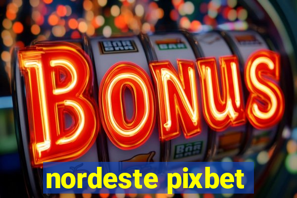 nordeste pixbet