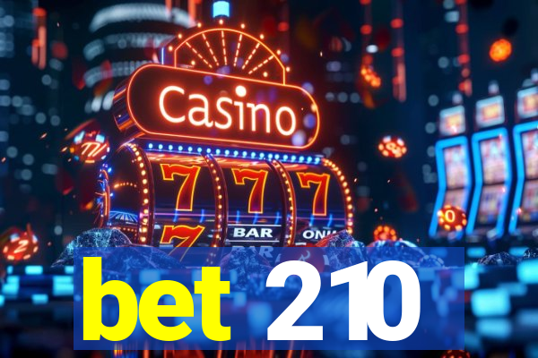 bet 210