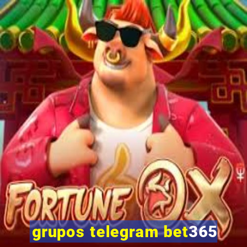 grupos telegram bet365