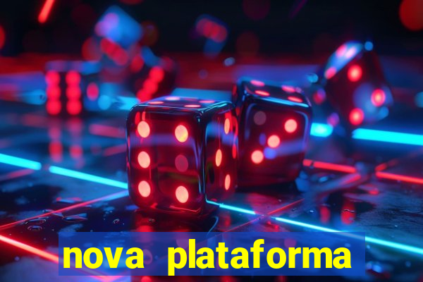 nova plataforma pagando muito