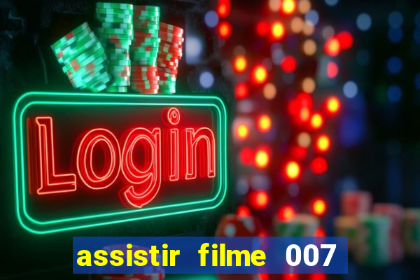 assistir filme 007 cassino royale legendado