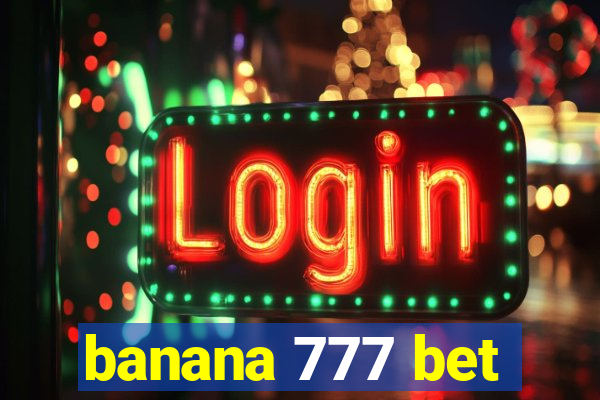 banana 777 bet