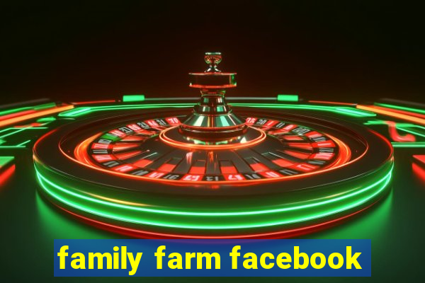 family farm facebook