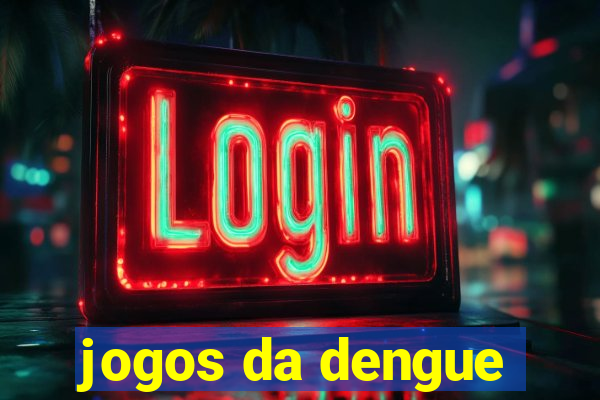 jogos da dengue