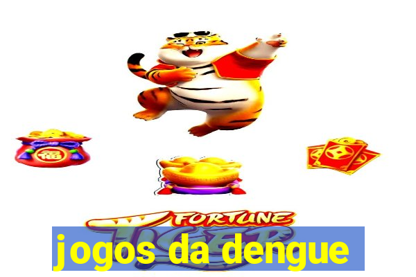 jogos da dengue