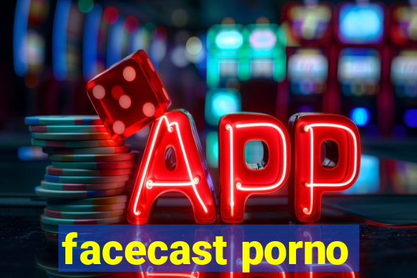 facecast porno