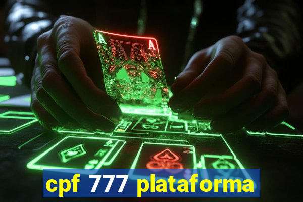 cpf 777 plataforma