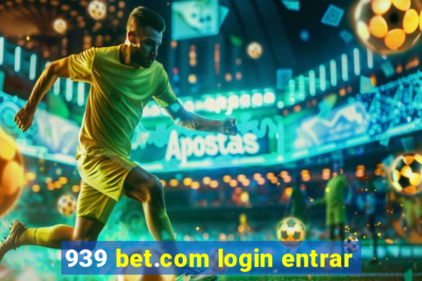 939 bet.com login entrar