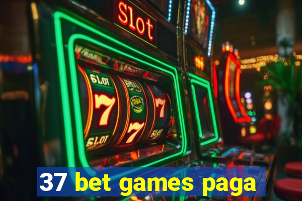 37 bet games paga