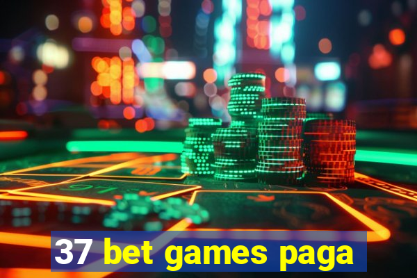 37 bet games paga