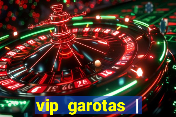 vip garotas | acompanhantes santa maria