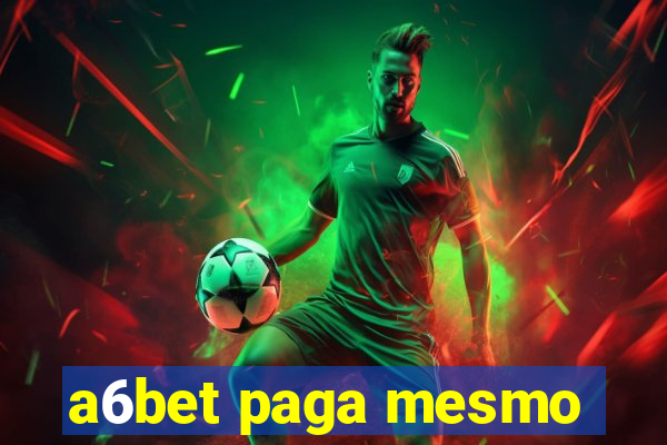 a6bet paga mesmo