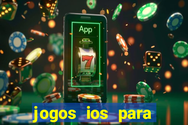 jogos ios para ganhar dinheiro