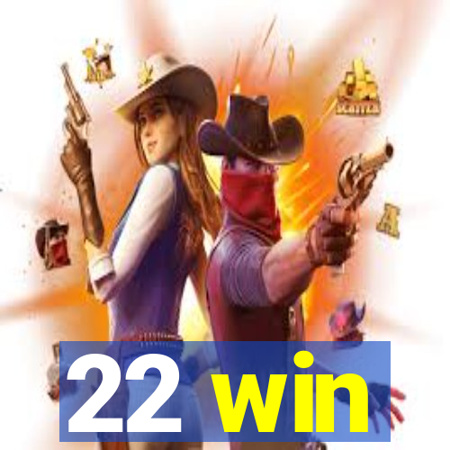 22 win