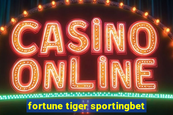 fortune tiger sportingbet