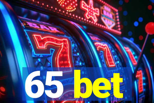 65 bet