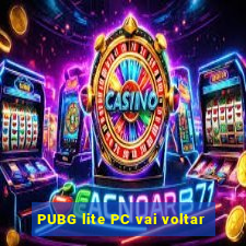 PUBG lite PC vai voltar