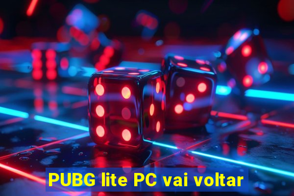 PUBG lite PC vai voltar