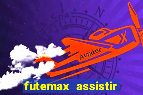 futemax assistir real madrid