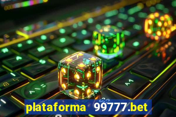 plataforma 99777.bet é confiável