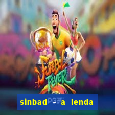 sinbad - a lenda dos sete mares online dublado