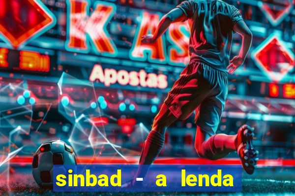 sinbad - a lenda dos sete mares filme completo dublado